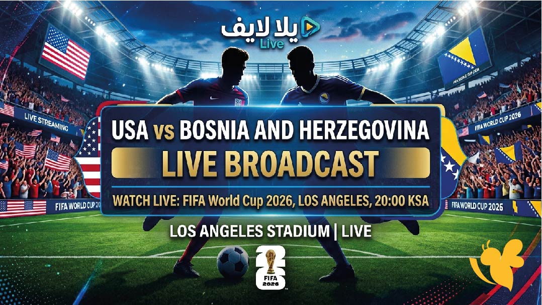 Yalla Live Live Stream Coverage of USA vs Bosnia and Herzegovina in the 2026 World Cup Yalla Live Live Stream Coverage of USA vs Bosnia and Herzegovina in the 2026 World Cup