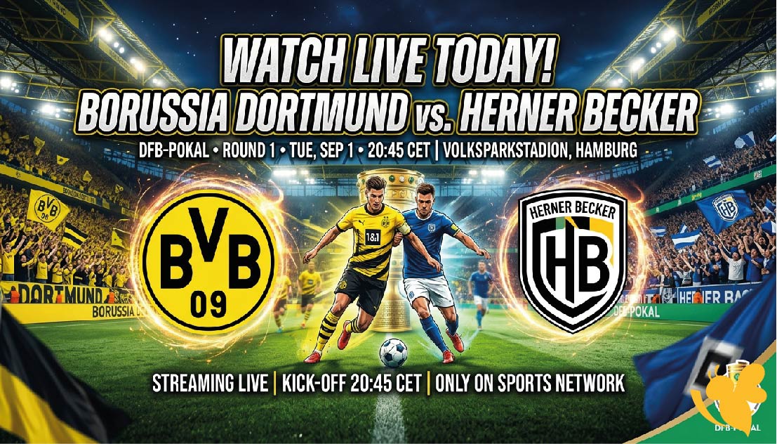 Watch Borussia Dortmund vs. Herner Becker Live Today in the DFB-Pokal