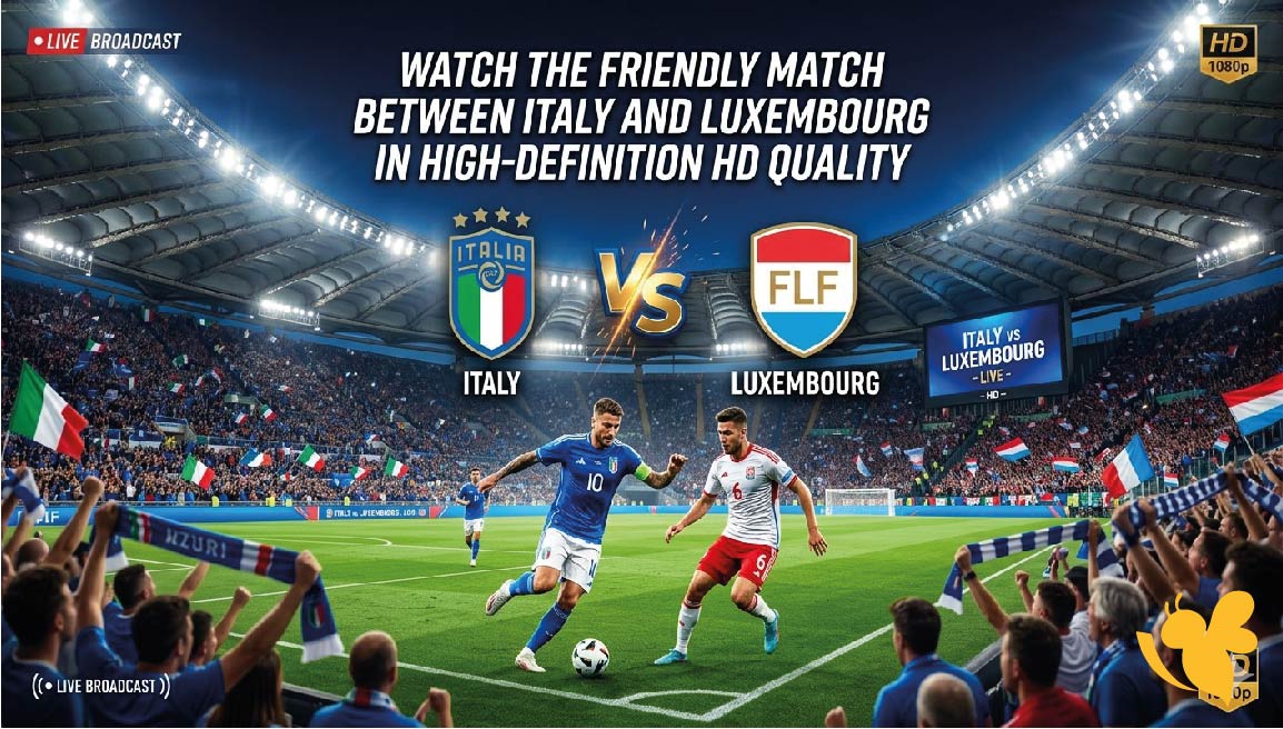 Watch the friendly match between Italy and Luxembourg in high-definition HD quality