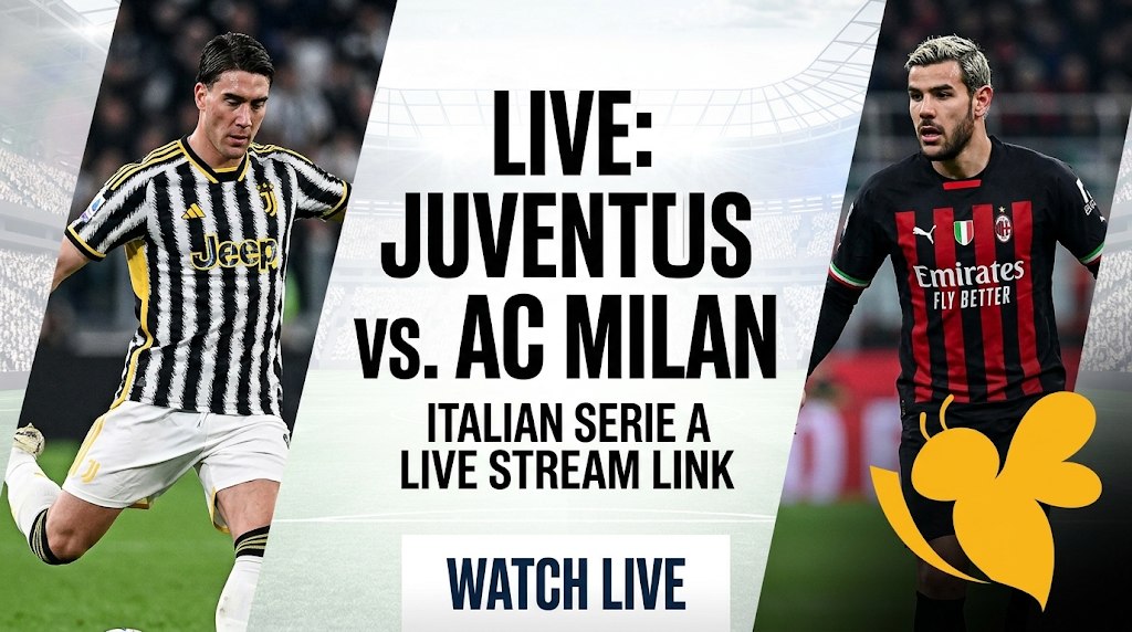 Juventus Face Milan Today: Kickoff Time and Broadcast Details