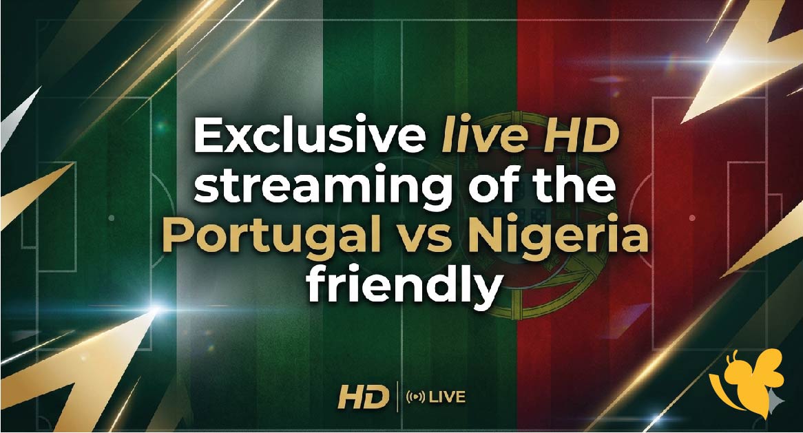 Exclusive live HD streaming of the Portugal vs Nigeria friendly match is available today.