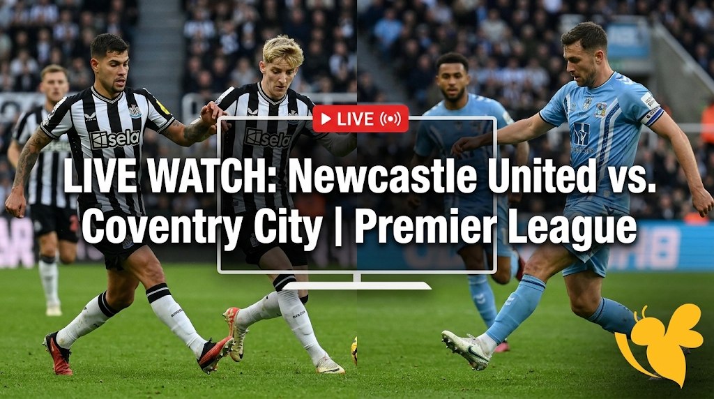 Newcastle United vs Coventry City Live: Kickoff Time and TV Coverage Newcastle United vs Coventry City Live: Kickoff Time and TV Coverage
