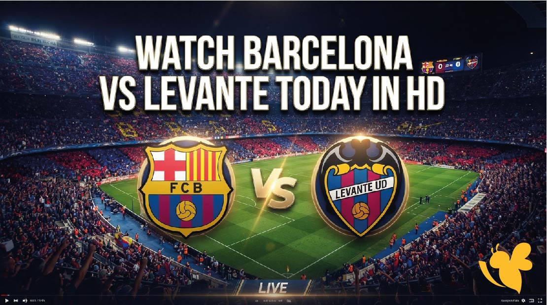 Live Streaming: Watch Barcelona vs Levante Today in HD
