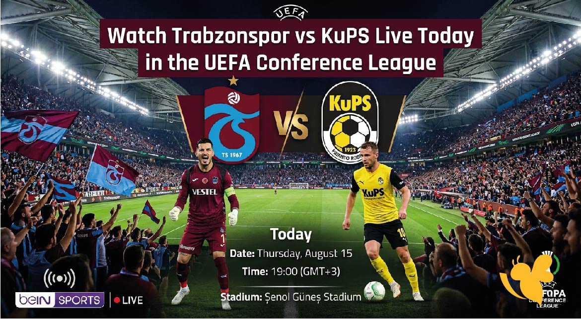 Yalla Shoot: Watch Trabzonspor vs KuPS Live Today in the UEFA Conference League Yalla Shoot: Watch Trabzonspor vs KuPS Live Today in the UEFA Conference League