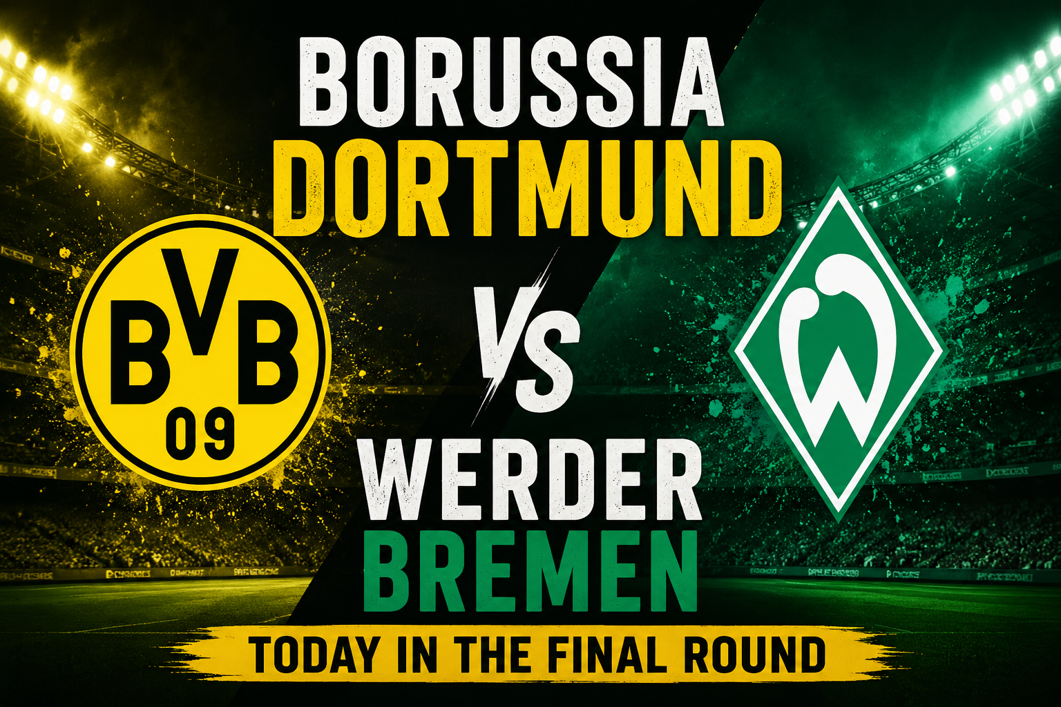 Borussia Dortmund vs Werder Bremen Today in the Final Round of the 2025&ndash;2026 Bundesliga