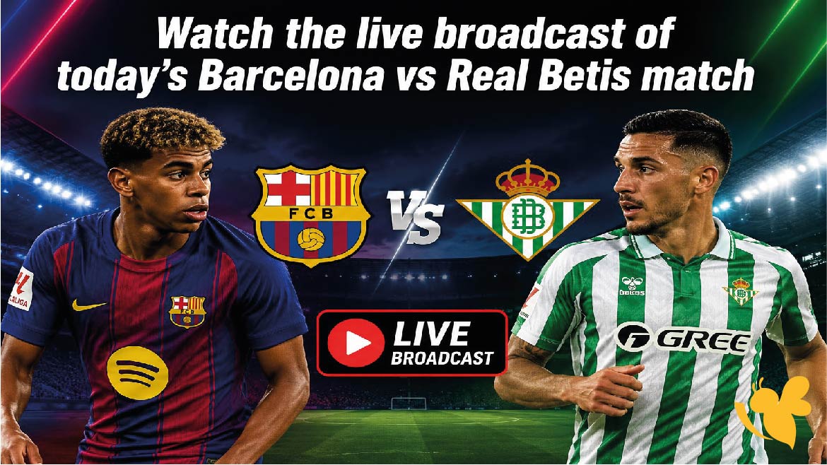 Watch the live broadcast of today&rsquo;s Barcelona vs Real Betis match via Yalla Kora