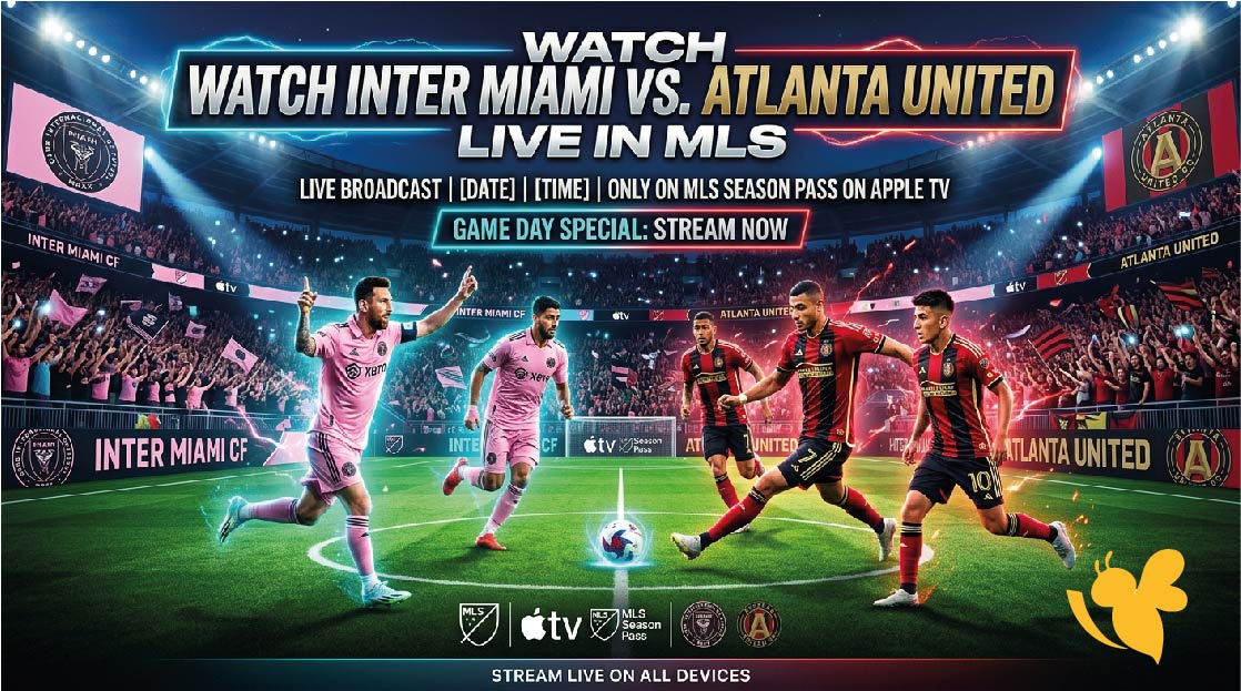 Yalla Shoot: Watch Inter Miami vs. Atlanta United Live in MLS